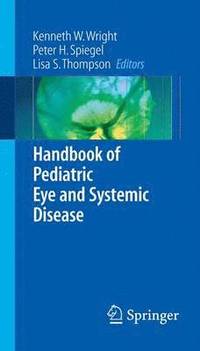bokomslag Handbook of Pediatric Eye and Systemic Disease