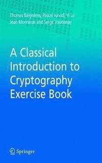 bokomslag A Classical Introduction to Cryptography Exercise Book
