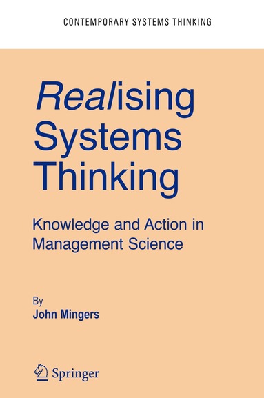 John Mingers - Realising Systems Thinking: Knowledge and Action in Management Science, Inbunden