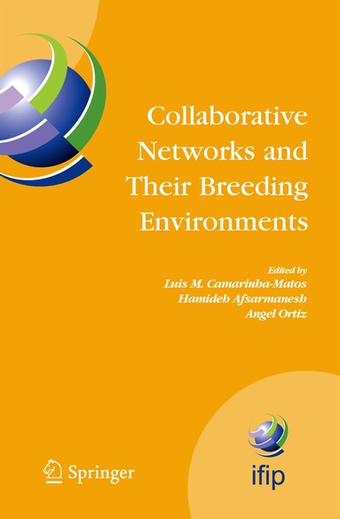 Luis M. Camarinha-Matos, Hamideh Afsarmanesh, Angel Ortiz - Collaborative Networks and Their Breeding Environments, Inbunden