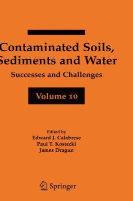 Contaminated Soils, Sediments and Water Volume 10 1