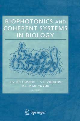 Biophotonics and Coherent Systems in Biology 1