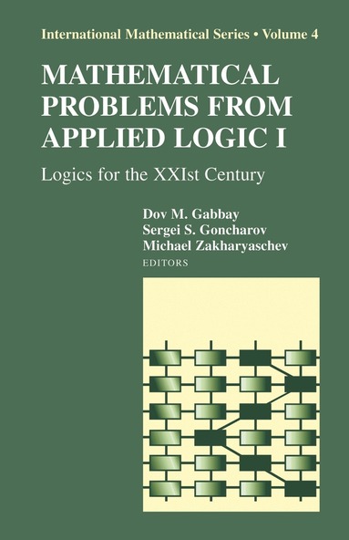 Dov M. Gabbay, Michael Zakharyaschev - Mathematical Problems from Applied Logic I, Inbunden