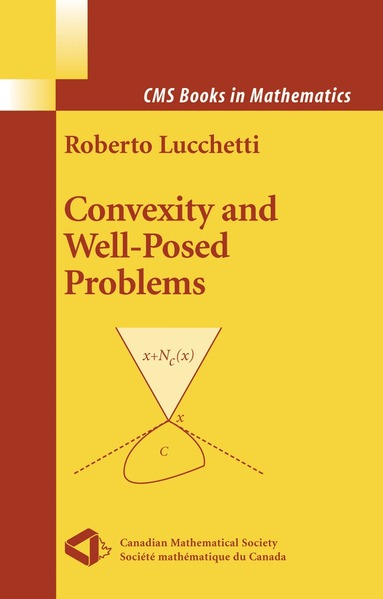 Roberto Lucchetti - Convexity and Well-Posed Problems, Inbunden