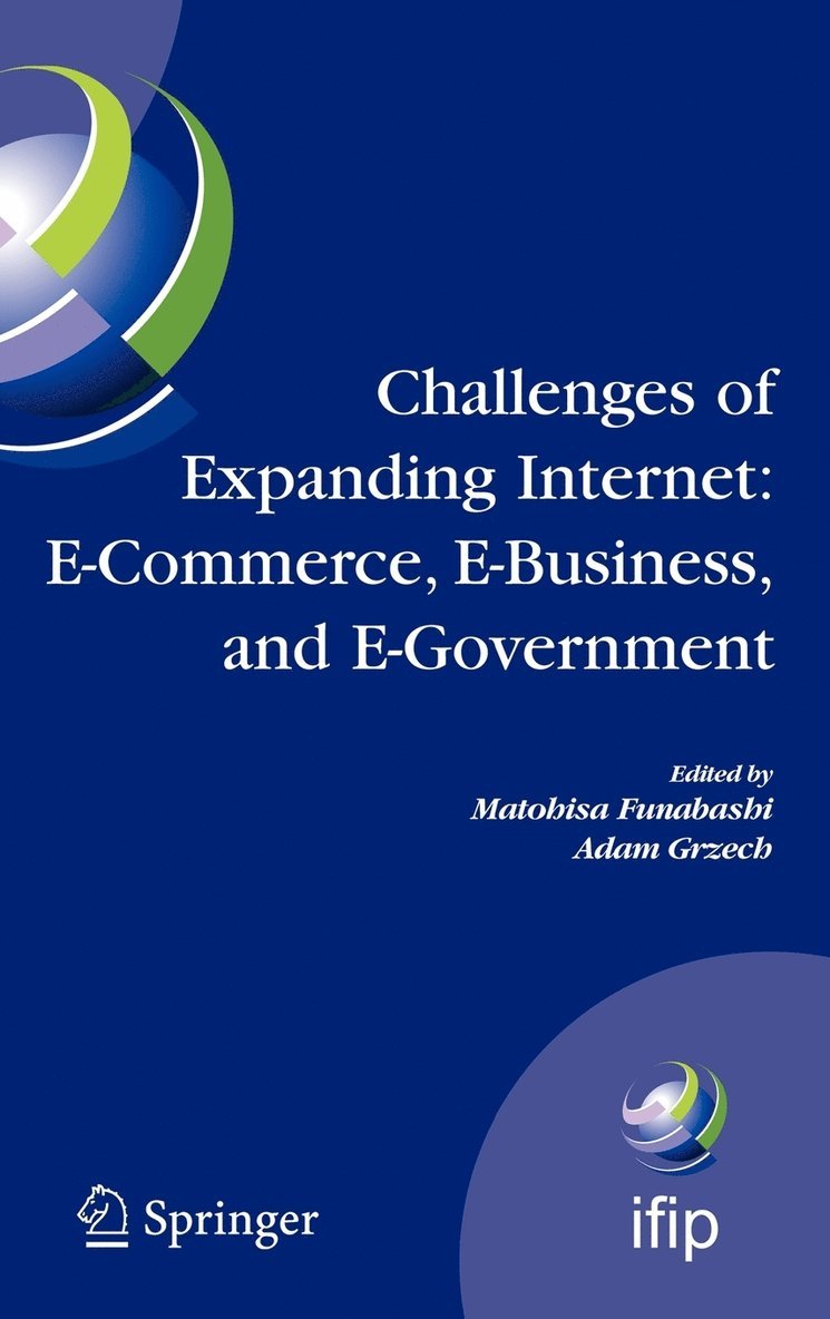 Challenges of Expanding Internet: E-Commerce, E-Business, and E-Government 1