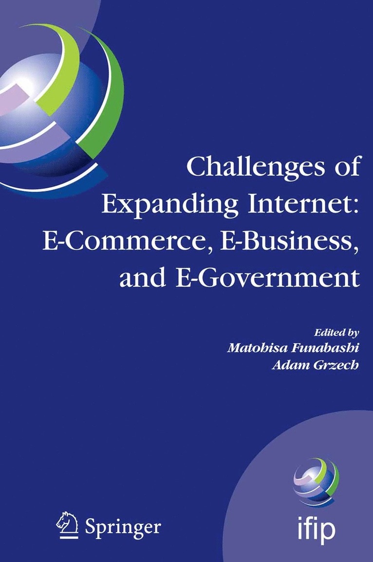 Challenges of Expanding Internet: E-Commerce, E-Business, and E-Government 1