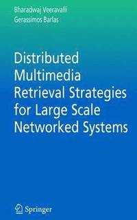 bokomslag Distributed Multimedia Retrieval Strategies for Large Scale Networked Systems