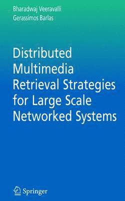 bokomslag Distributed Multimedia Retrieval Strategies for Large Scale Networked Systems