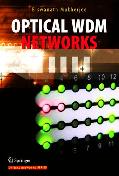 Biswanath Mukherjee - Optical WDM Networks, Inbunden