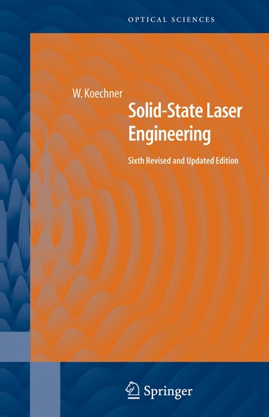 Walter Koechner - Solid-State Laser Engineering, Inbunden