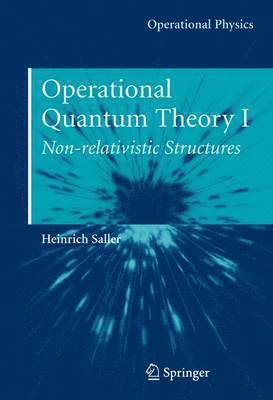 Operational Quantum Theory I 1