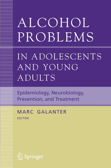 Marc Galanter - Alcohol Problems in Adolescents and Young Adults, Häftad