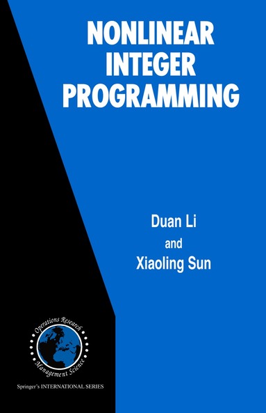 Duan Li, Xiaoling Sun - Nonlinear Integer Programming, Inbunden