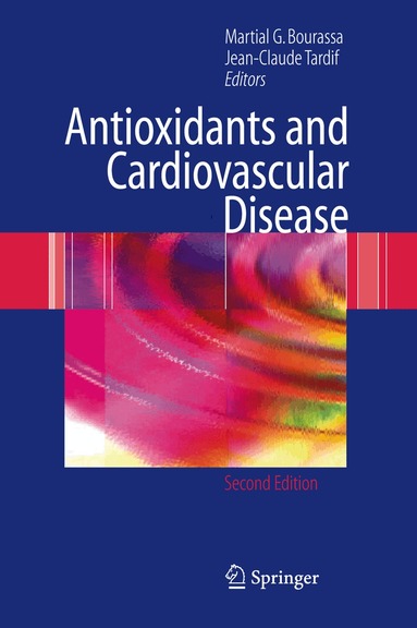 Martial G. Bourassa, Jean-Claude Tardif - Antioxidants and Cardiovascular Disease, Inbunden