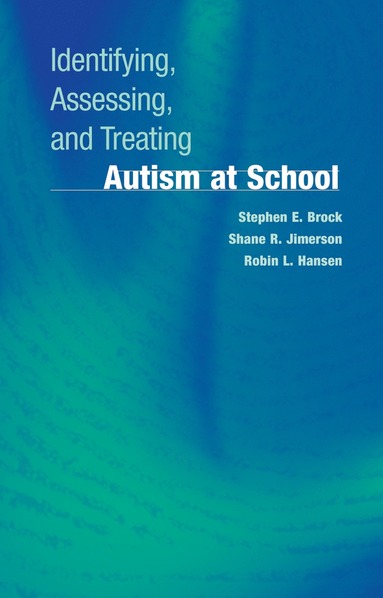 bokomslag Identifying, Assessing, and Treating Autism at School