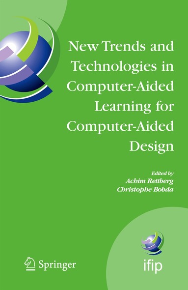 Achim Rettberg, Christophe Bobda - New Trends and Technologies in Computer-Aided Learning for Computer-Aided Design, Inbunden