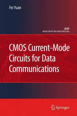 CMOS Current-Mode Circuits for Data Communications 1