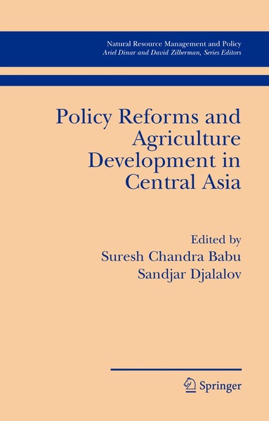Sandjar Djalalov, Suresh Chandra Babu - Policy Reforms and Agriculture Development in Central Asia, Inbunden