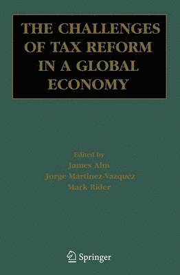 The Challenges of Tax Reform in a Global Economy 1