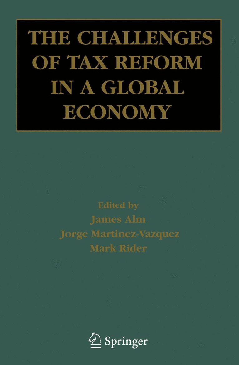 James Alm, Jorge Martinez-Vazquez, Mark Rider - Challenges of Tax Reform in a Global Economy, Inbunden