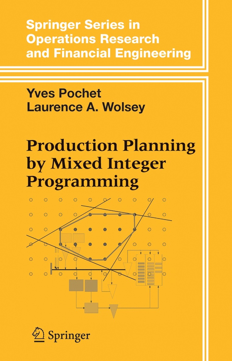 Yves Pochet, Laurence A. Wolsey - Production Planning by Mixed Integer Programming, Inbunden
