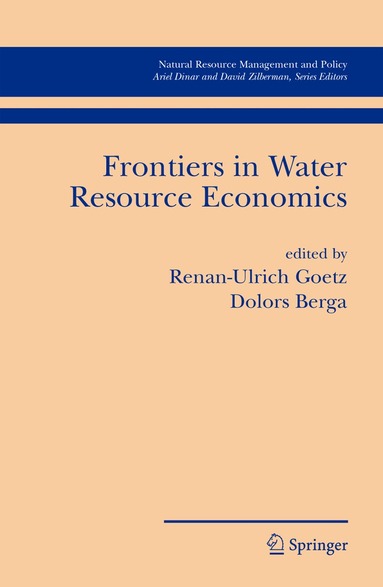 Renan-Ulrich Goetz, Dolors Berga - Frontiers in Water Resource Economics, Inbunden