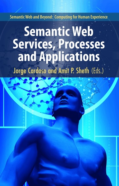 Jorge Cardoso, Amit P. Sheth - Semantic Web Services, Processes and Applications, Inbunden