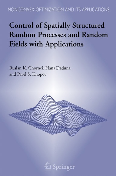 bokomslag Control of Spatially Structured Random Processes and Random Fields with Applications