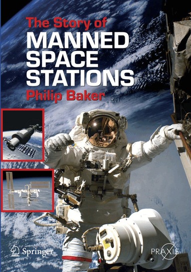 Philip Baker - Story of Manned Space Stations, Häftad