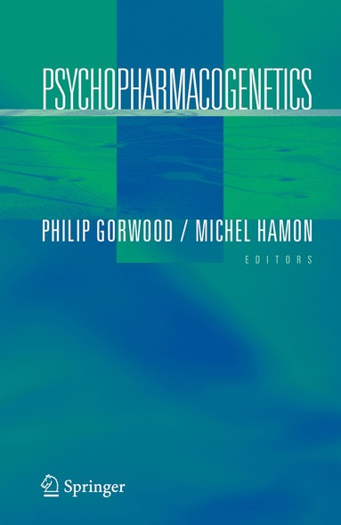 Philip Gorwood, Michel D. Hamon - Psychopharmacogenetics, Inbunden