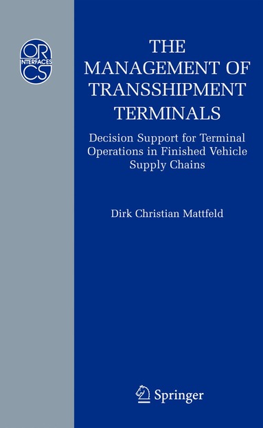 Dirk C. Mattfeld - Management of Transshipment Terminals, Inbunden