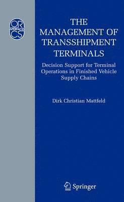 The Management of Transshipment Terminals 1
