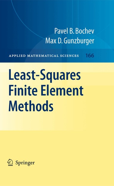 Pavel B. Bochev, Max D. Gunzburger - Least-Squares Finite Element Methods, Inbunden
