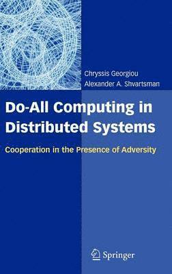 Do-All Computing in Distributed Systems 1