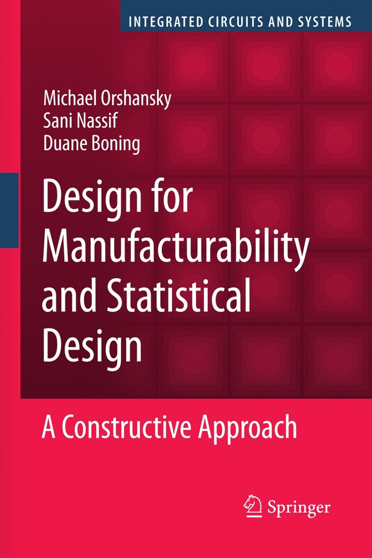 Michael Orshansky, Sani Nassif, Duane Boning - Design for Manufacturability and Statistical Design, Inbunden