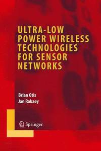bokomslag Ultra-Low Power Wireless Technologies for Sensor Networks