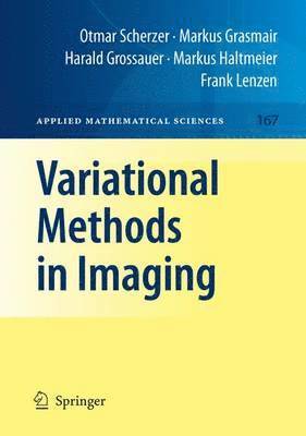 Otmar Scherzer, Markus Grasmair, Harald Grossauer, Markus Haltmeier, Frank Lenzen - Variational Methods in Imaging, Inbunden