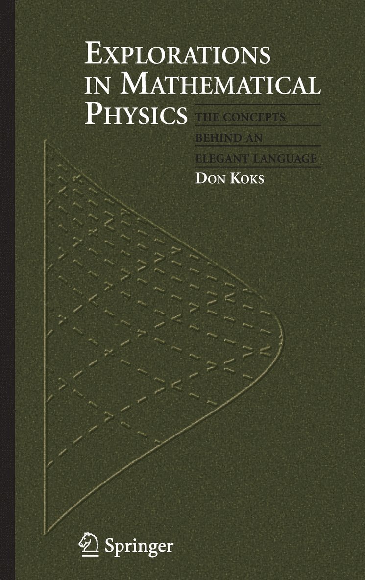 Don Koks - Explorations in Mathematical Physics, Inbunden