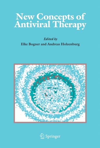 Elke Bogner, Andreas Holzenburg - New Concepts of Antiviral Therapy, Inbunden