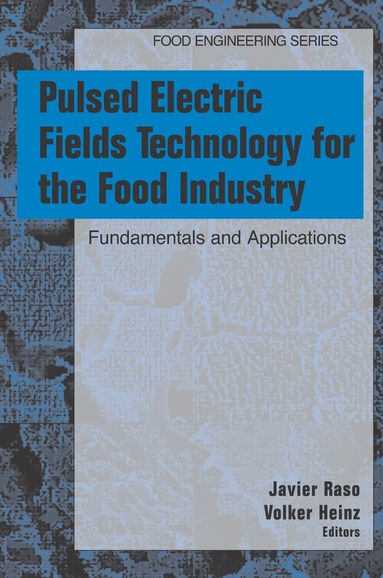 Javier Raso-Pueyo, Volker Heinz - Pulsed Electric Fields Technology for the Food Industry, Inbunden