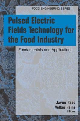 Pulsed Electric Fields Technology for the Food Industry 1