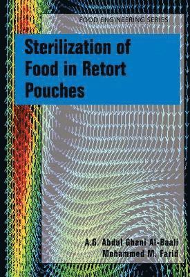 A.G. Abdul Ghani Al-Baali, Mohammed M. Farid, A. G. Abdul Ghani Al-Baali - Sterilization of Food in Retort Pouches, Inbunden