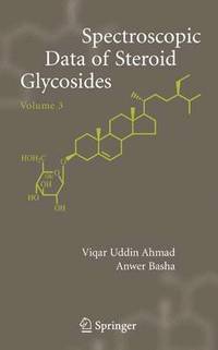 bokomslag Spectroscopic Data of Steroid Glycosides: Spirostanes, Bufanolides, Cardenolides