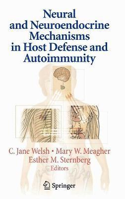 bokomslag Neural and Neuroendocrine Mechanisms in Host Defense and Autoimmunity