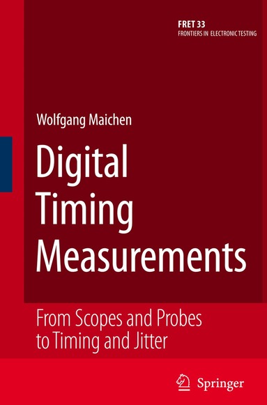 Wolfgang Maichen - Digital Timing Measurements, Inbunden