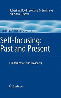 Self-focusing: Past and Present