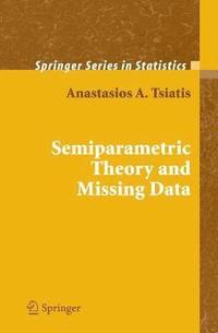 bokomslag Semiparametric Theory and Missing Data