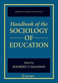 bokomslag Handbook of the Sociology of Education