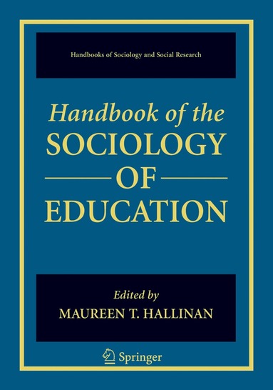 Maureen T. Hallinan - Handbook of the Sociology of Education, Häftad
