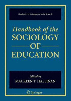 Handbook of the Sociology of Education 1